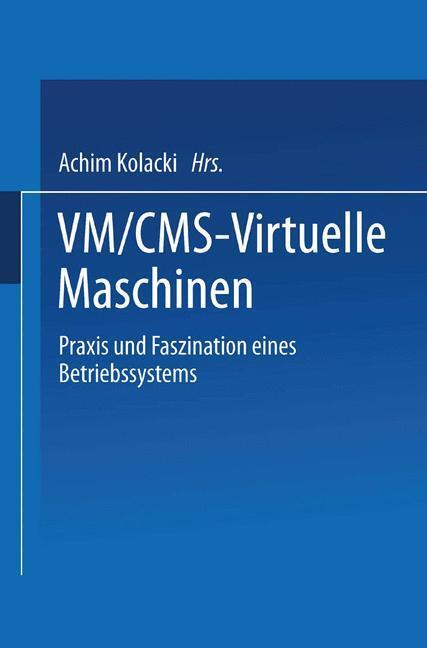 Cover: 9783663117643 | VM/CMS ¿ Virtuelle Maschinen | Achim Kolacki | Taschenbuch | Paperback