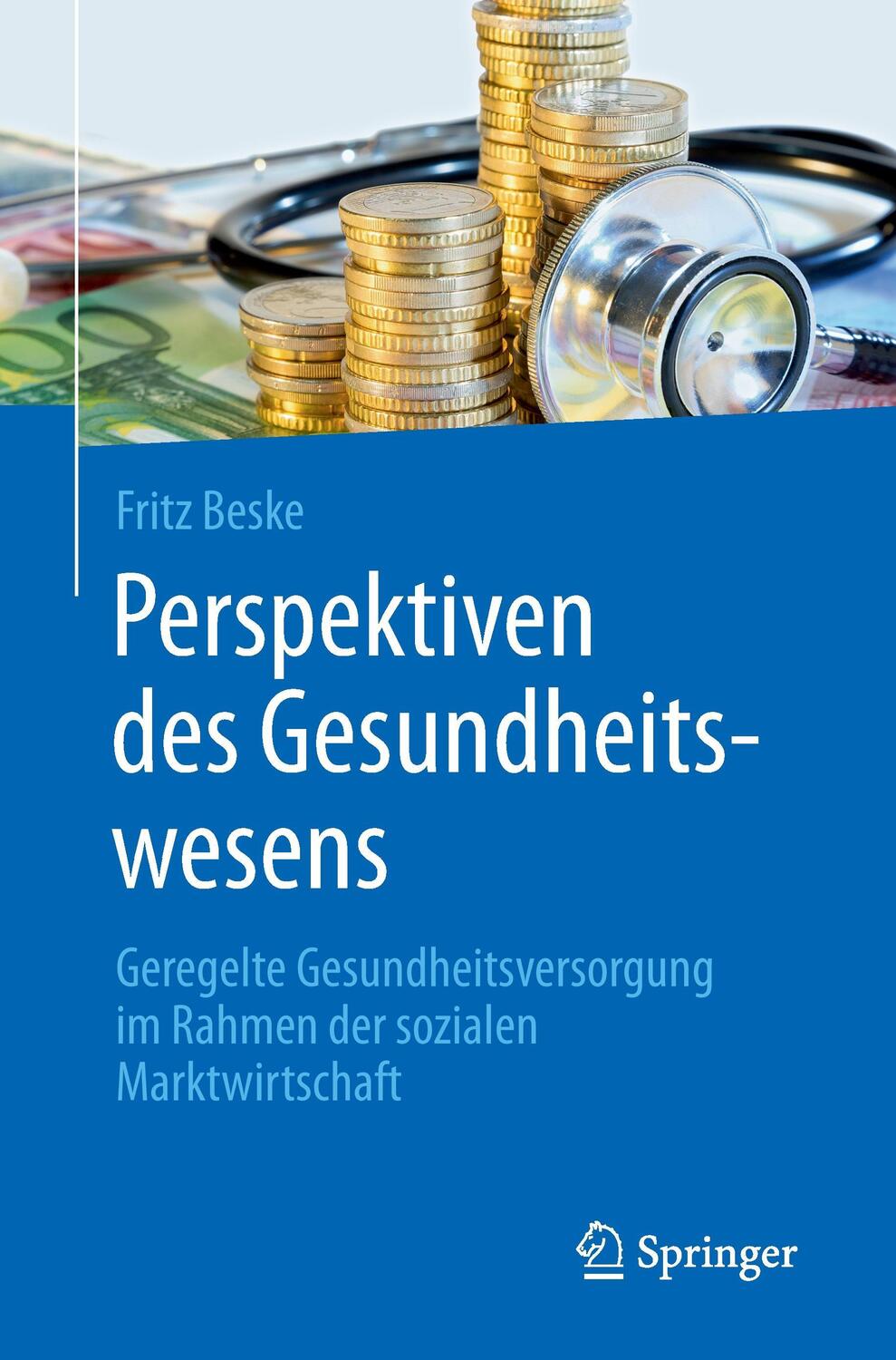 Cover: 9783662489406 | Perspektiven des Gesundheitswesens | Fritz Beske | Taschenbuch | 2015
