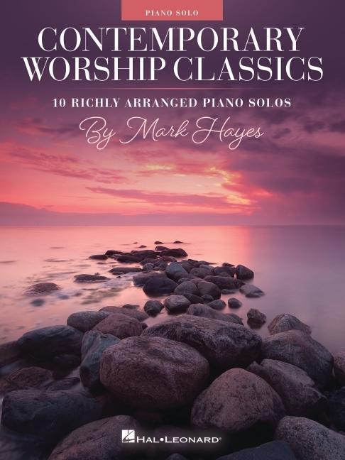 Cover: 9781705154755 | Contemporary Worship Classics: 10 Richly-Arranged Piano Solos by...