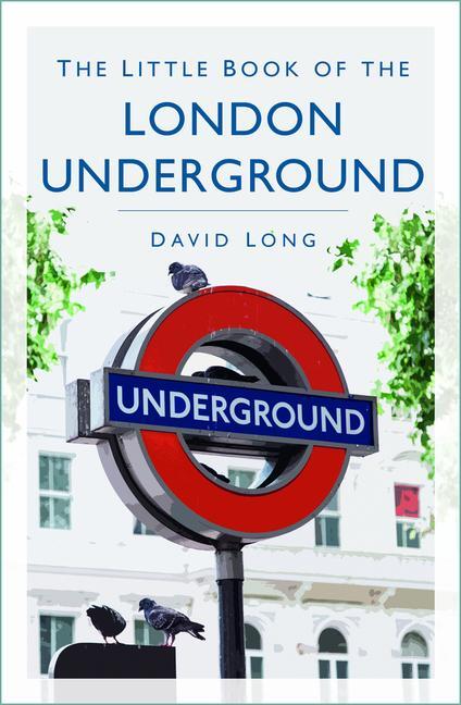 Cover: 9781803993270 | The Little Book of the London Underground | David Long | Taschenbuch