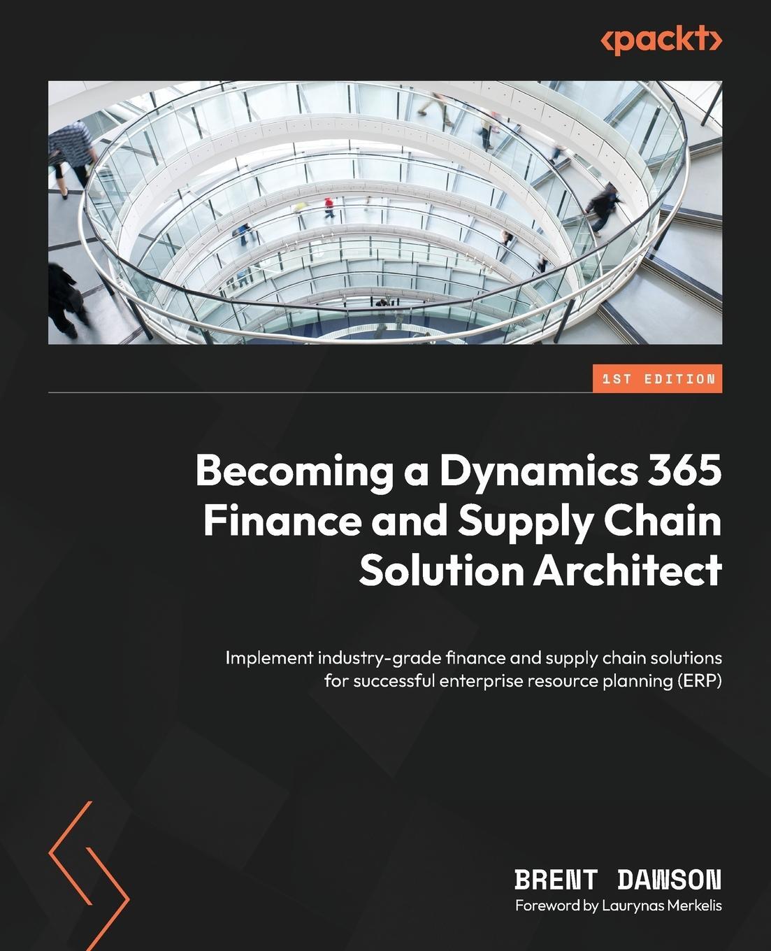 Cover: 9781804611494 | Becoming a Dynamics 365 Finance and Supply Chain Solution Architect