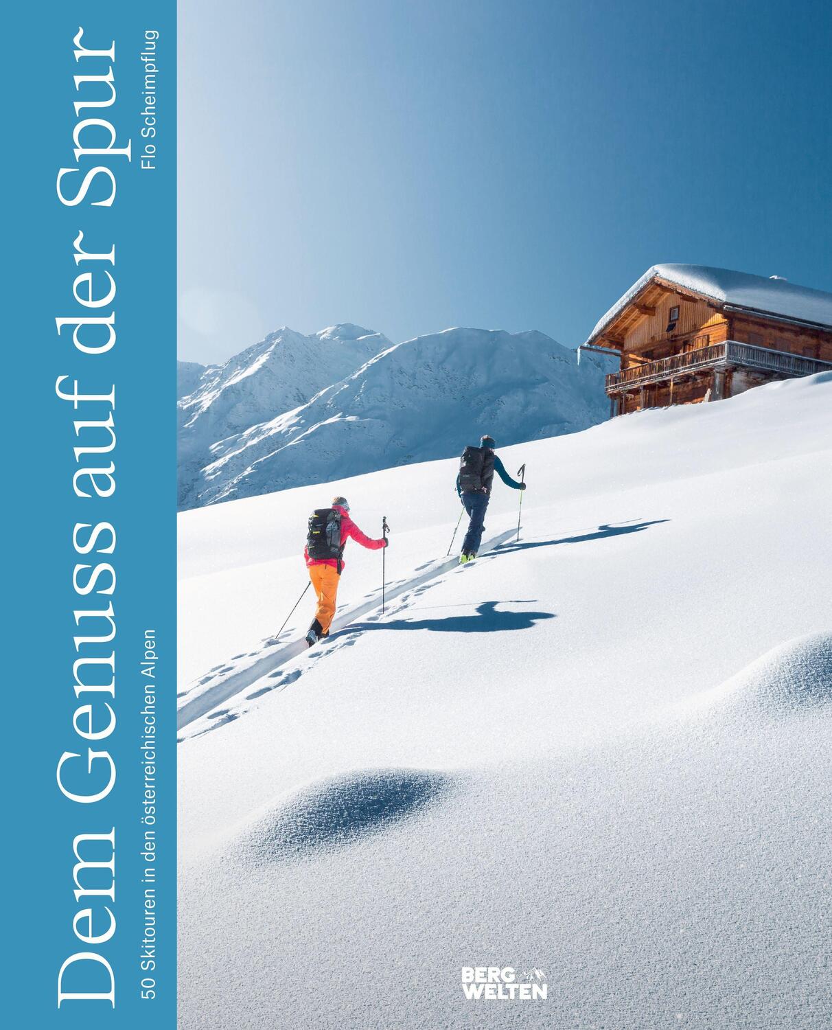 Cover: 9783711200358 | Dem Genuss auf der Spur | 50 Skitouren in den österreichischen Alpen