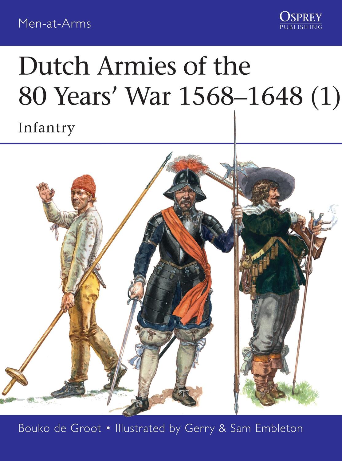 Cover: 9781472819116 | Dutch Armies of the 80 Years' War 1568-1648 (1): Infantry | Groot