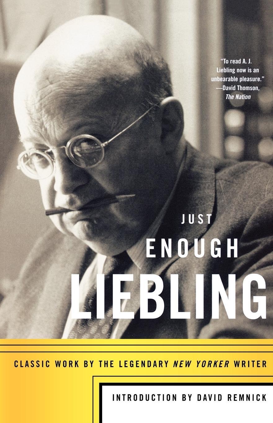 Cover: 9780865477278 | Just Enough Liebling | A. Liebling | Taschenbuch | Paperback | 2005
