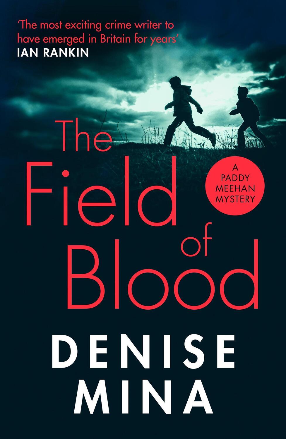 Cover: 9781784709525 | The Field of Blood | Denise Mina | Taschenbuch | Paddy Meehan | 2019