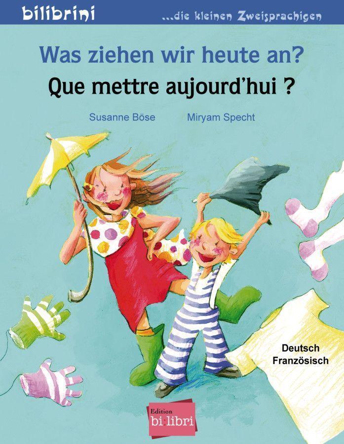 Cover: 9783192295959 | Was ziehen wir heute an? Kinderbuch Deutsch-Französisch | Susanne Böse