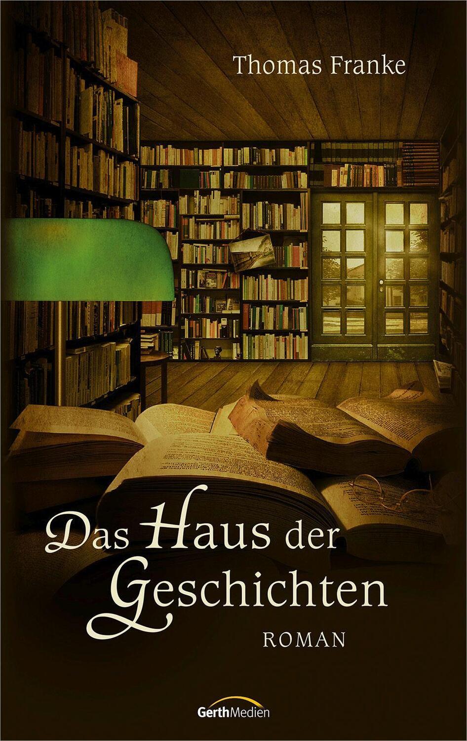Cover: 9783986950606 | Das Haus der Geschichten | Roman | Thomas Franke | Taschenbuch | 2024