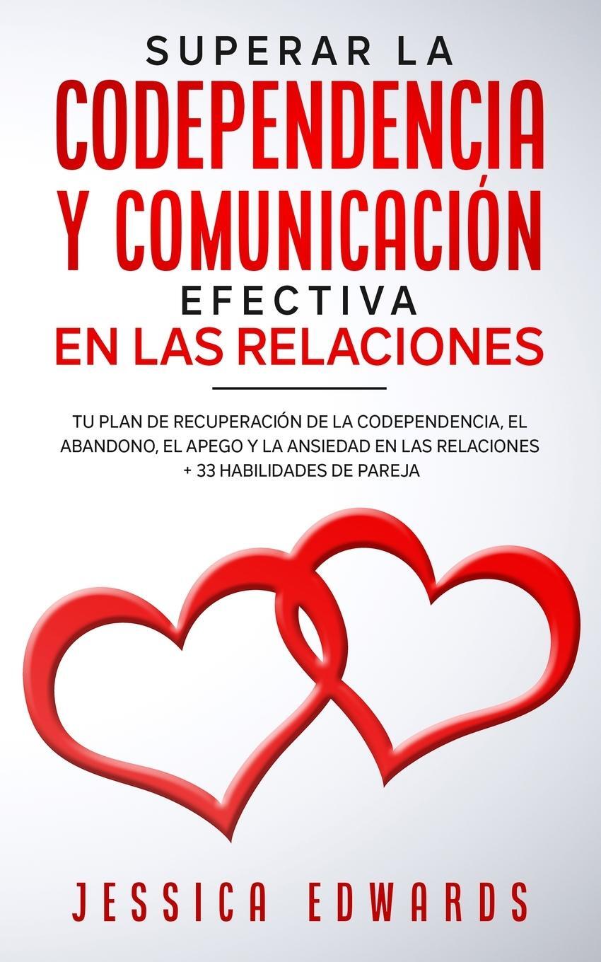 Cover: 9781801341097 | Superar la Codependencia y Comunicación Efectiva en las Relaciones