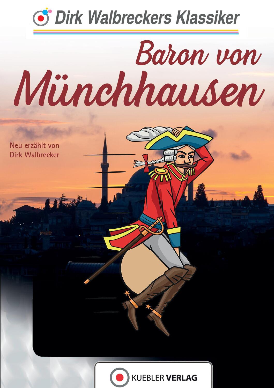Cover: 9783863460853 | Baron von Münchhausen | Walbreckers Klassiker | Dirk Walbrecker | Buch