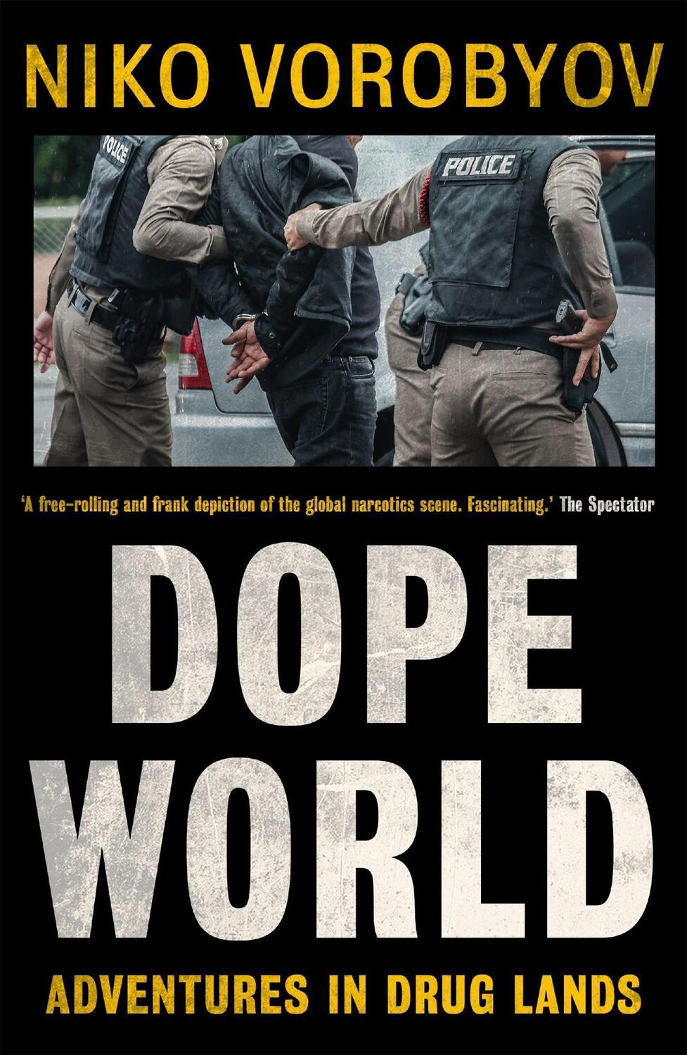 Cover: 9781529378030 | Dopeworld | Adventures in Drug Lands | Niko Vorobyov | Taschenbuch