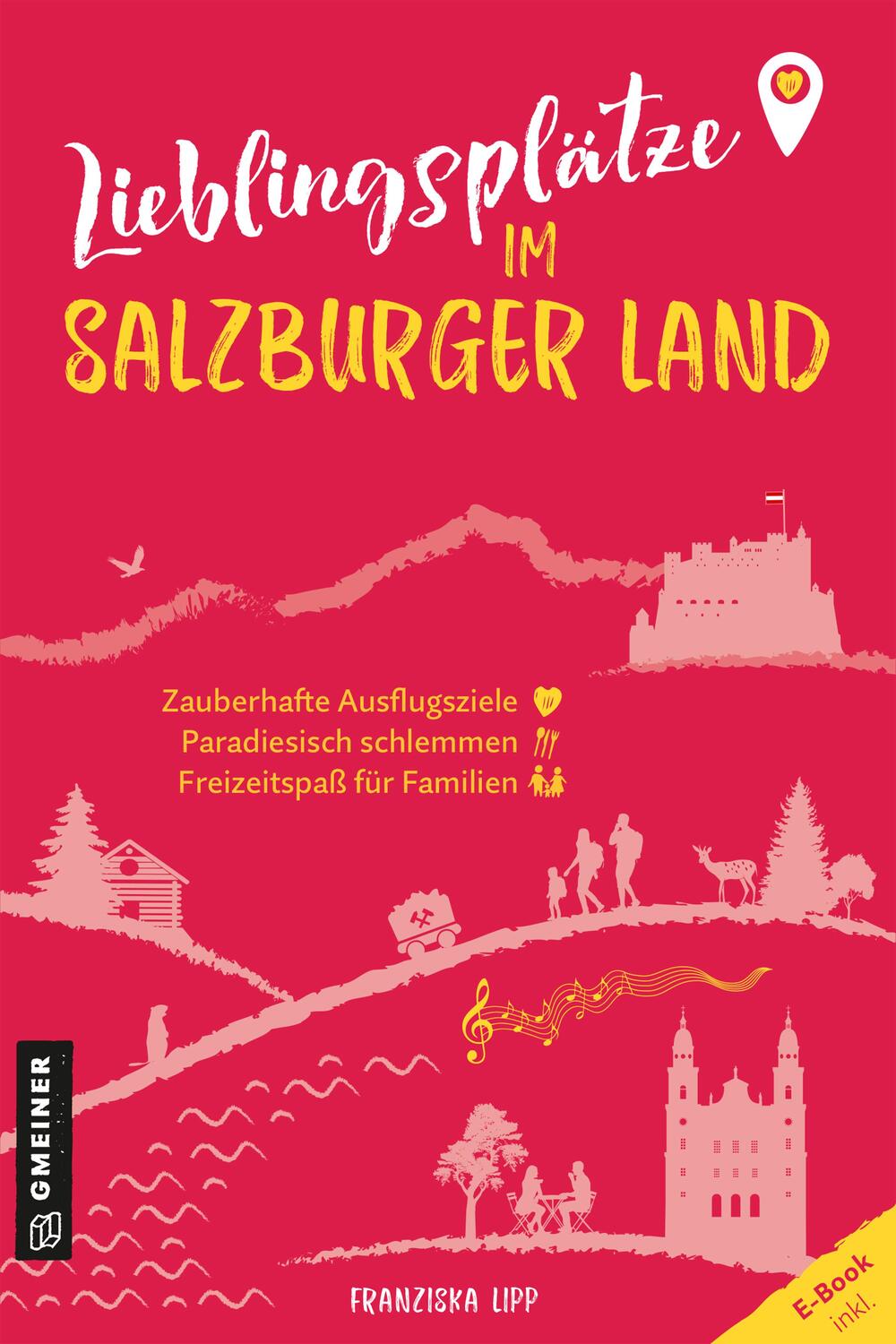 Cover: 9783839203866 | Lieblingsplätze im Salzburger Land | Orte für Herz, Leib und Seele