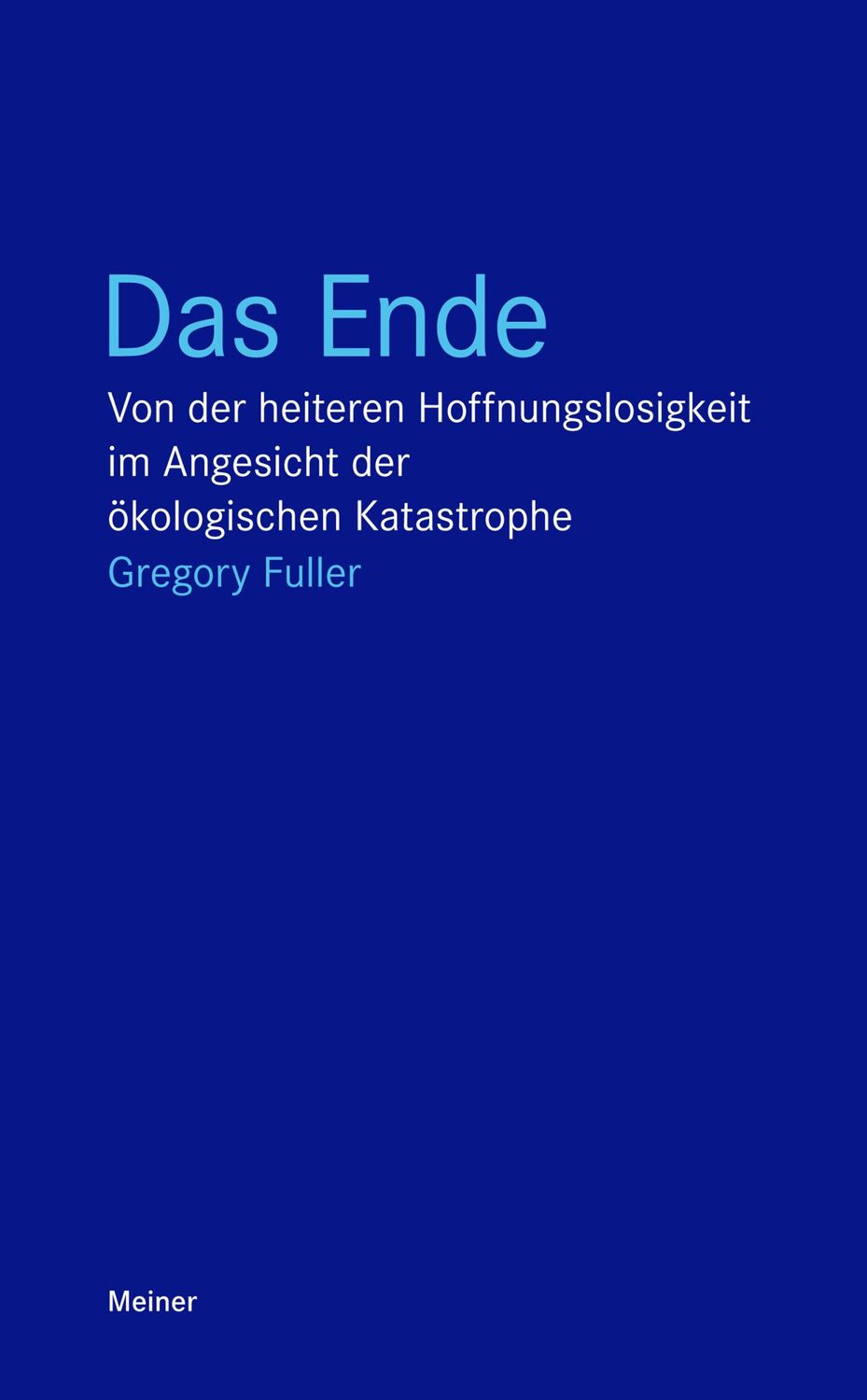 Cover: 9783787331888 | Das Ende | Gregory Fuller | Taschenbuch | Blaue Reihe | 118 S. | 2017