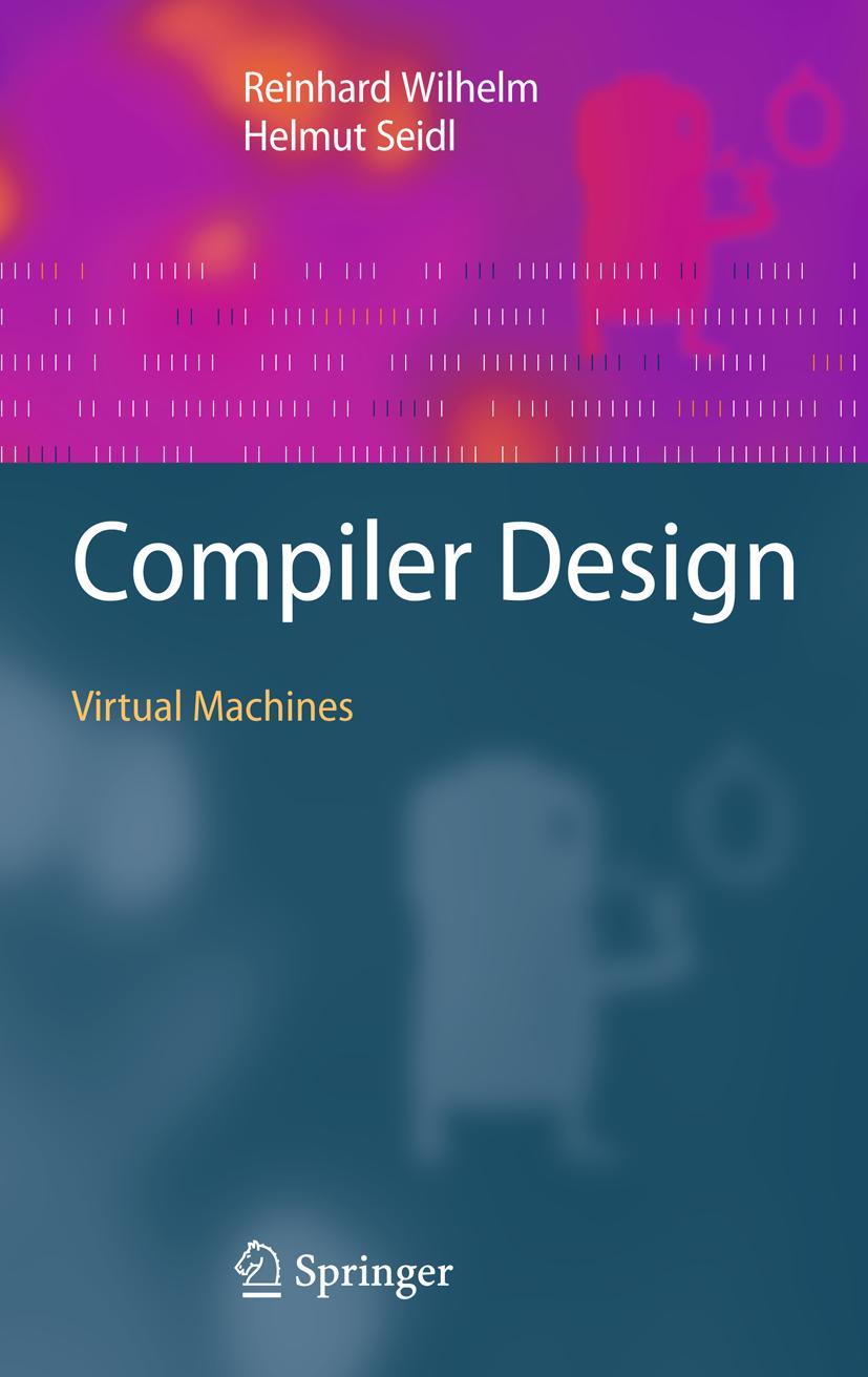 Cover: 9783662506226 | Compiler Design | Virtual Machines | Helmut Seidl (u. a.) | Buch