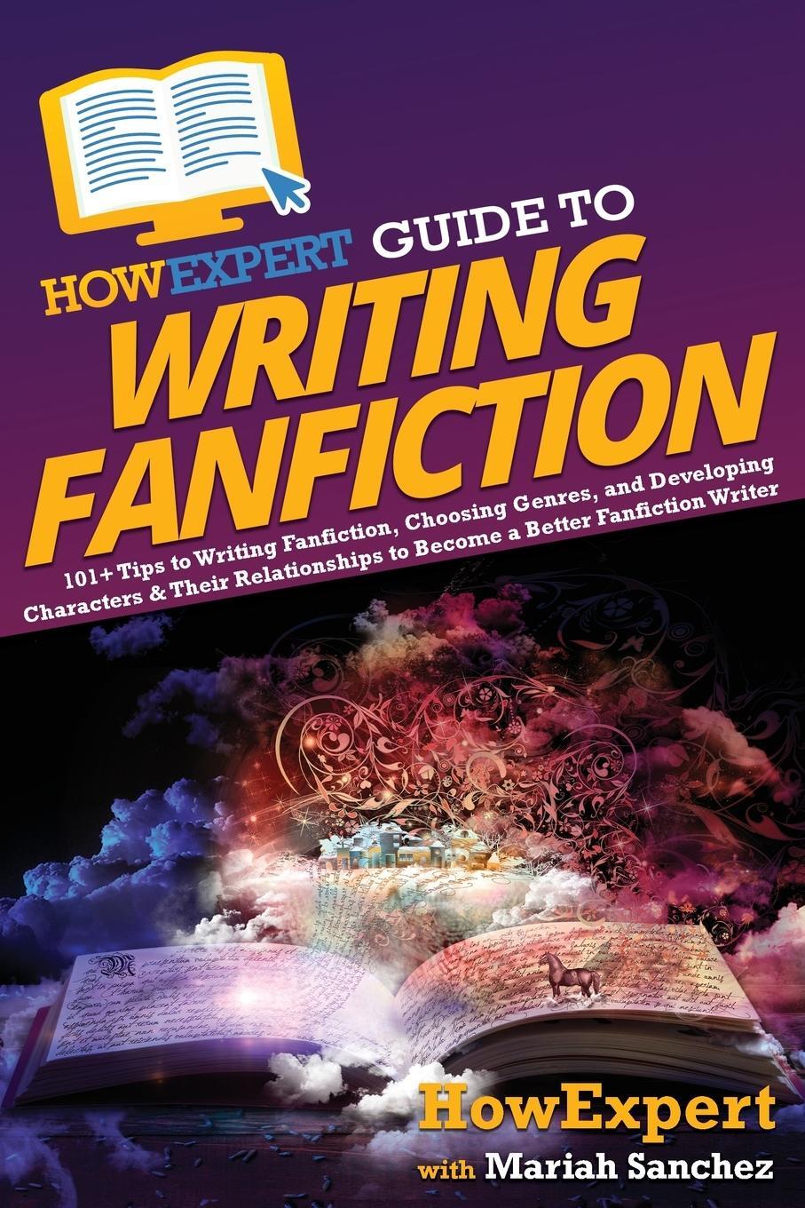 Cover: 9781648918285 | HowExpert Guide to Writing Fanfiction | Howexpert (u. a.) | Buch