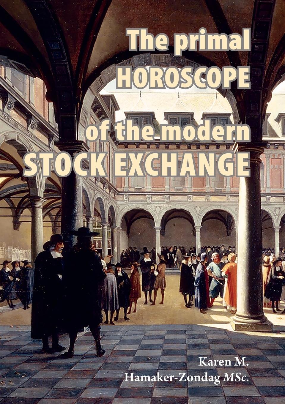 Cover: 9789076277905 | The primal horoscope of the modern stock exchange. | Hamaker-Zondag