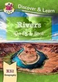 Cover: 9781782949749 | KS2 Discover & Learn: Geography - Rivers Study Book | CGP Books | Buch
