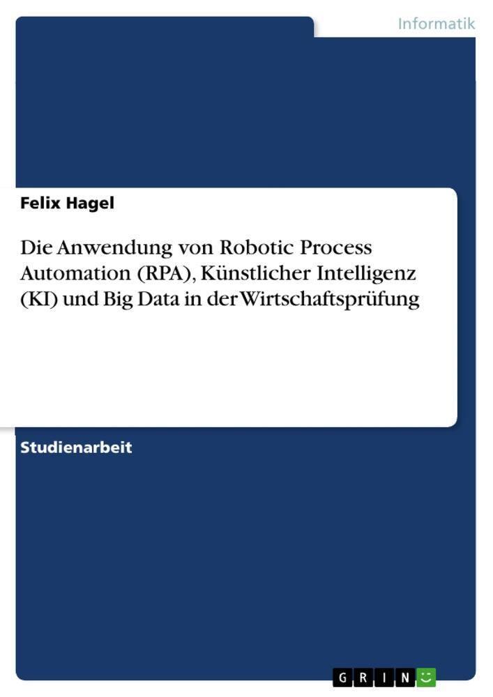 Cover: 9783346690562 | Die Anwendung von Robotic Process Automation (RPA), Künstlicher...