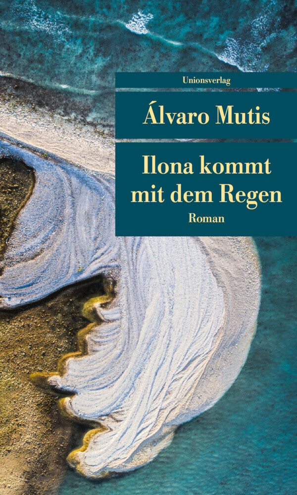 Cover: 9783293208544 | Ilona kommt mit dem Regen | Roman | Álvaro Mutis | Taschenbuch | 2019