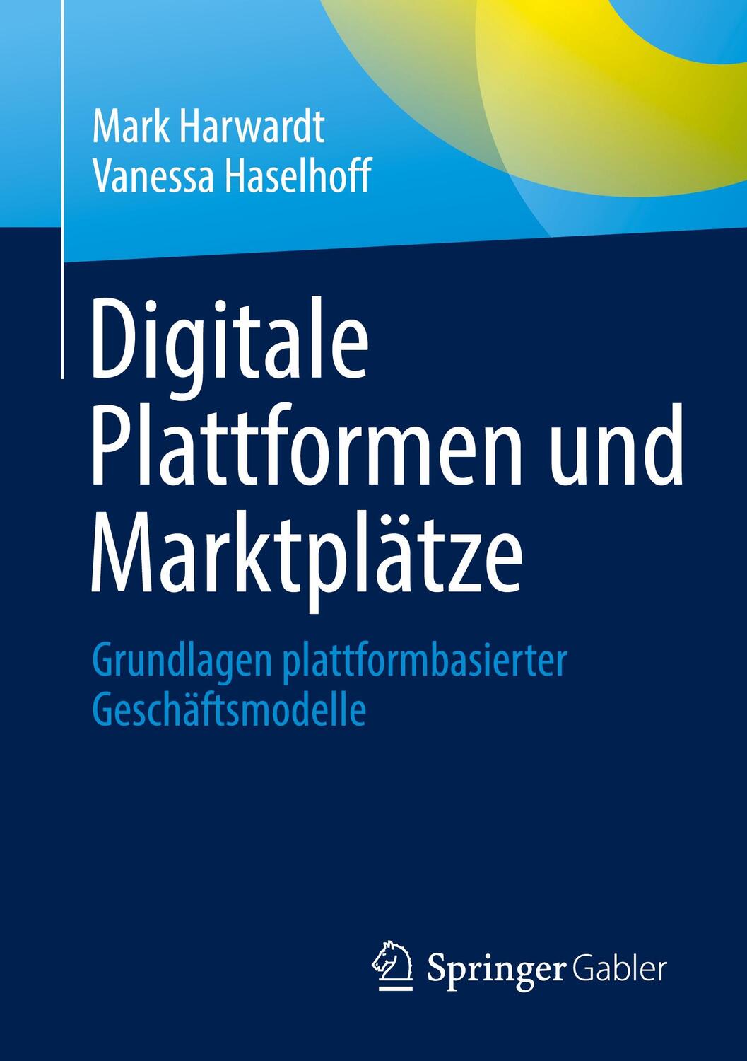 Cover: 9783658394097 | Digitale Plattformen und Marktplätze | Mark Harwardt (u. a.) | Buch