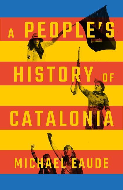 Cover: 9780745342139 | A People's History of Catalonia | Michael Eaude | Taschenbuch | 2022