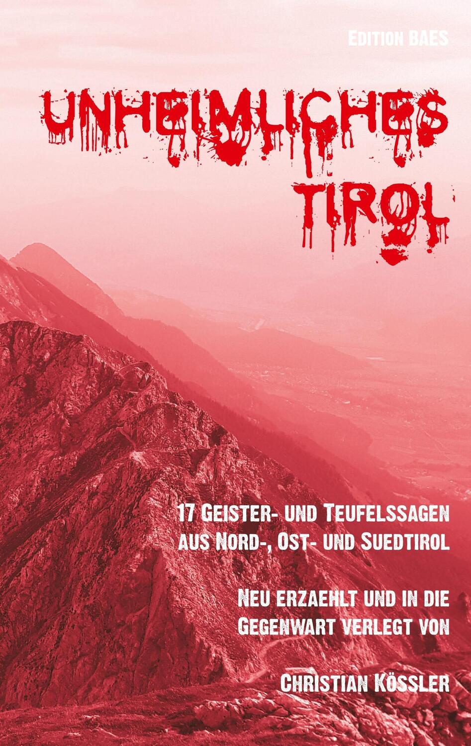 Cover: 9783950441925 | Unheimliches Tirol | Christian Kössler | Taschenbuch | Paperback