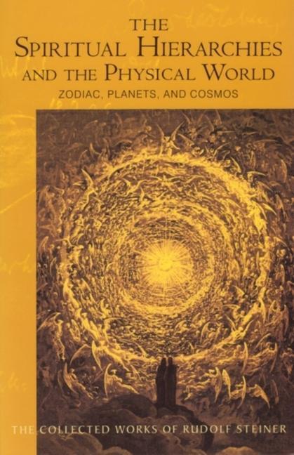 Cover: 9780880106016 | The Spiritual Hierarchies and the Physical World: Zodiac, Planets &...