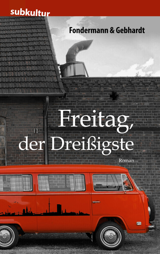 Cover: 9783948949082 | Freitag, der Dreißigste | Roman | Ritchy Fondermann (u. a.) | Buch