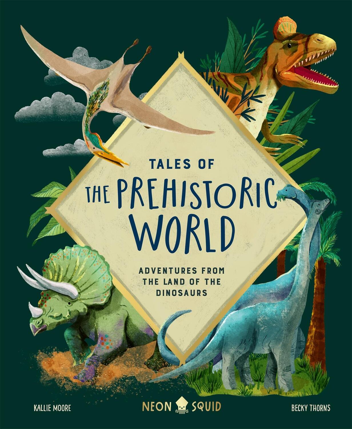 Cover: 9781838992330 | Tales of Prehistoric World | Adventures from the Land of the Dinosaurs