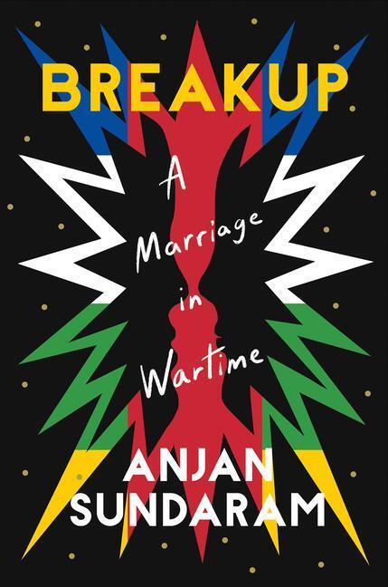 Cover: 9781646221158 | Breakup | A Marriage in Wartime | Anjan Sundaram | Buch | Englisch
