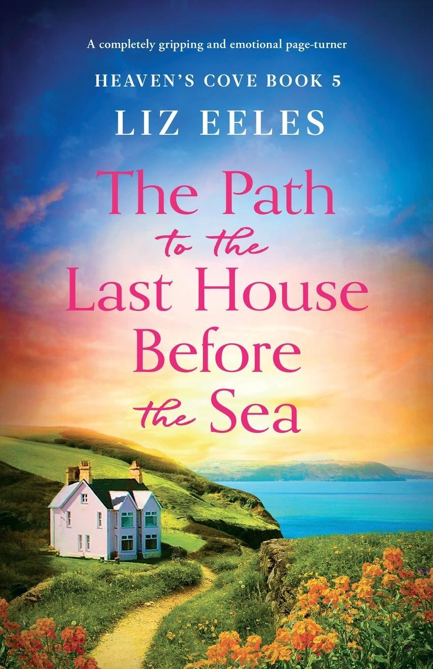 Cover: 9781837904365 | The Path to the Last House Before the Sea | Liz Eeles | Taschenbuch