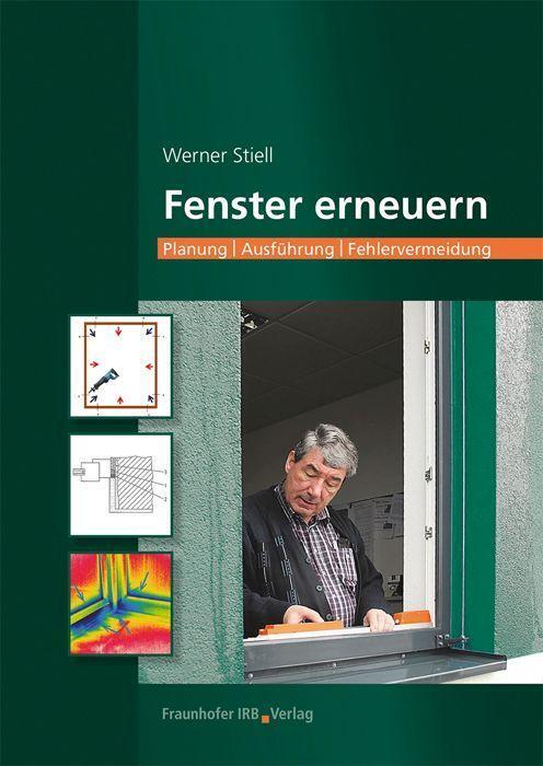 Cover: 9783738806403 | Fenster erneuern. | Planung - Ausführung - Fehlervermeidung. | Stiell