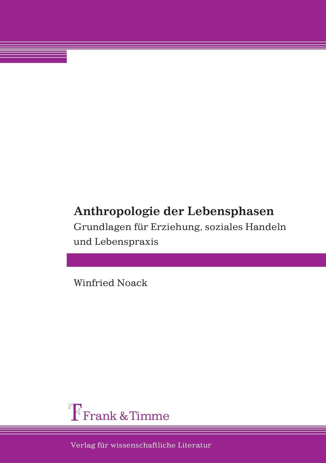 Cover: 9783865961273 | Anthropologie der Lebensphasen | Winfried Noack | Taschenbuch