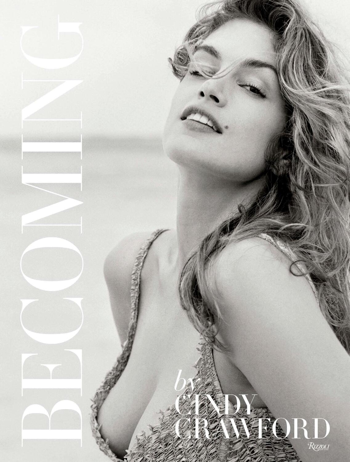 Cover: 9780847846191 | Becoming By Cindy Crawford | By Cindy Crawford with Katherine O' Leary