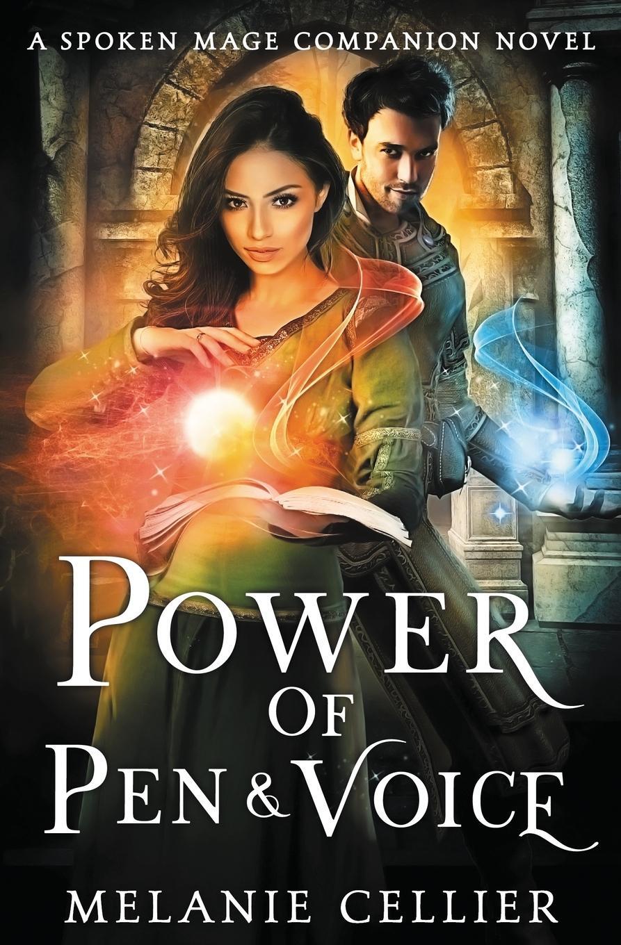 Cover: 9781925898477 | Power of Pen and Voice | A Spoken Mage Companion Novel | Cellier