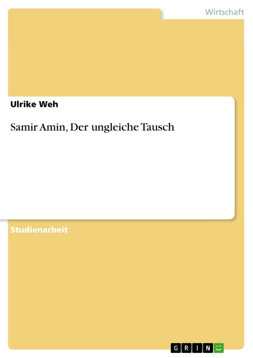 Cover: 9783656536765 | Samir Amin, Der ungleiche Tausch | Ulrike Weh | Taschenbuch | 28 S.