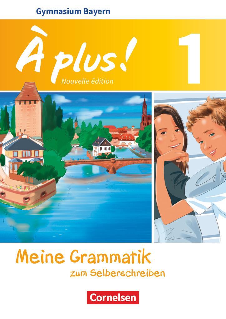 Cover: 9783061216412 | À plus! Band 1: 6. Jahrgangsstufe - Bayern - Meine Grammatik zum...