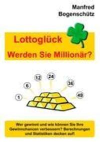 Cover: 9783839151983 | Lottoglück - Werden Sie Millionär? | Manfred Bogenschütz | Taschenbuch