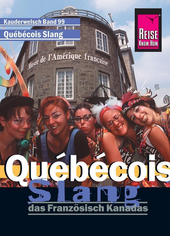 Cover: 9783831764488 | Reise Know-How Sprachführer Québécois Slang - das Französisch Kanadas