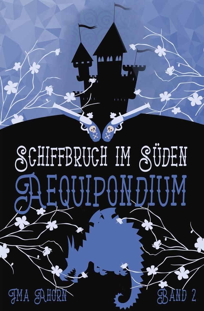 Cover: 9783754623404 | Aequipondium: Schiffbruch im Süden | Ima Ahorn | Taschenbuch | 284 S.