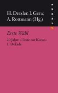 Cover: 9783865726674 | Erste Wahl | 20 Jahre 'Texte zur Kunst' 1.Dekade, FUNDUS 200 | Buch