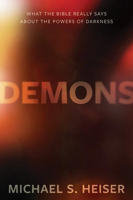 Cover: 9781683592891 | Demons: What the Bible Really Says about the Powers of Darkness | Buch
