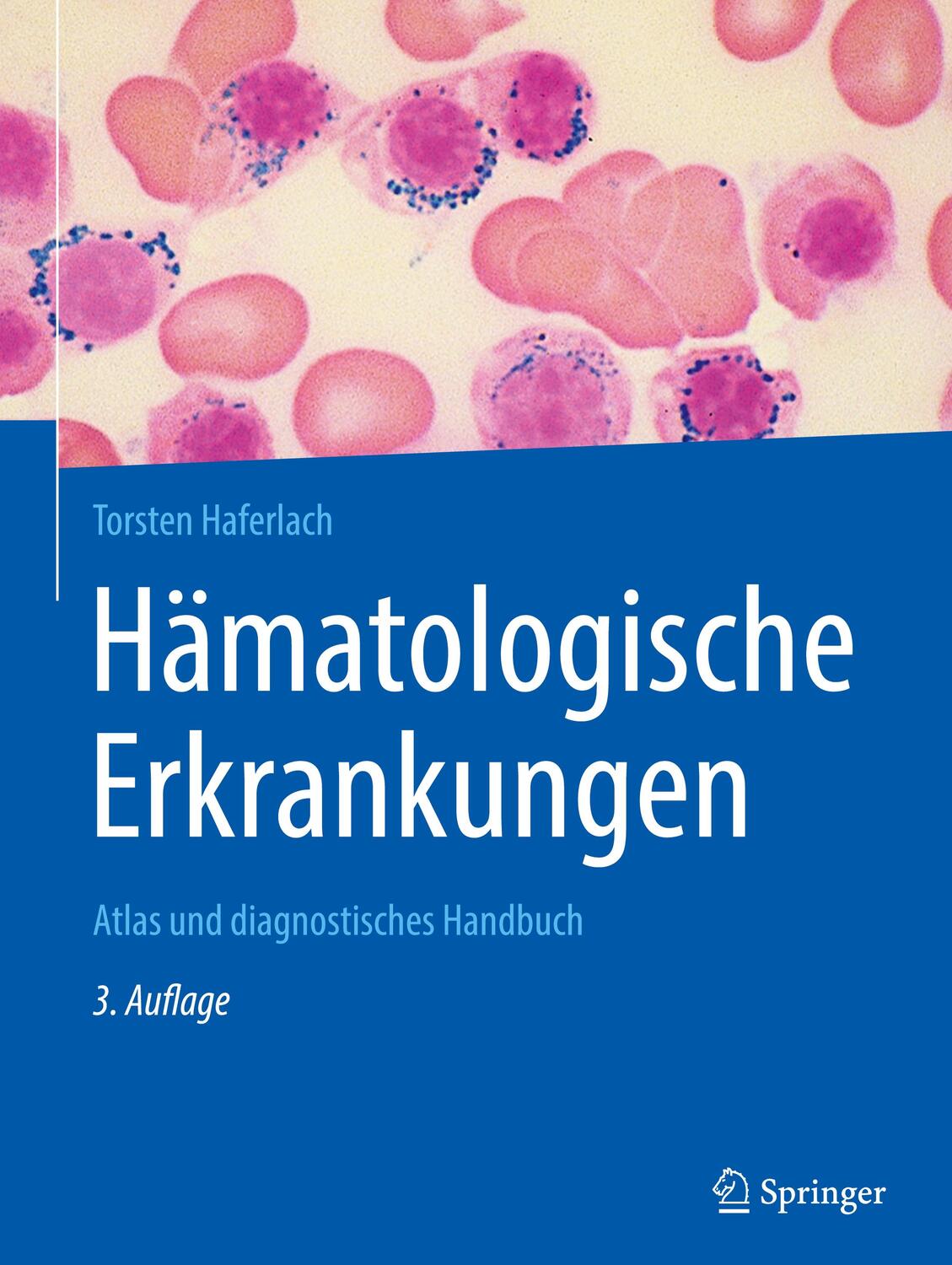 Cover: 9783662595466 | Hämatologische Erkrankungen | Atlas und diagnostisches Handbuch | Buch