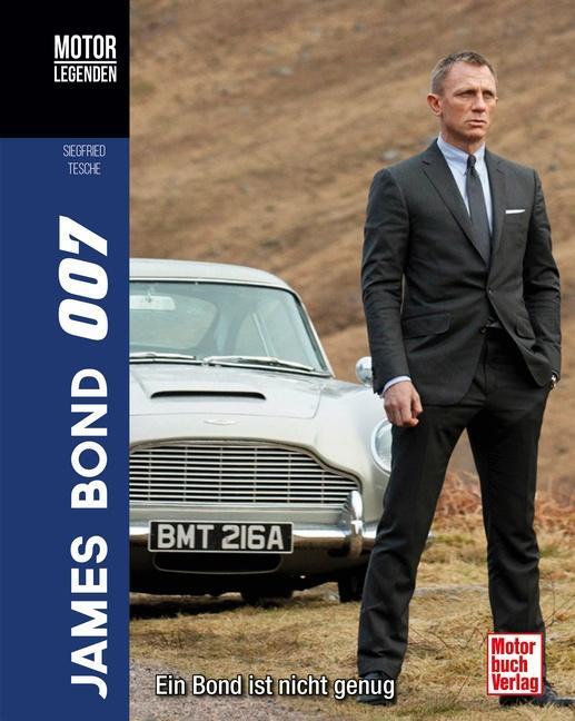 Cover: 9783613044005 | Motorlegenden - James Bond 007 | Ein Bond ist nicht genug | Tesche