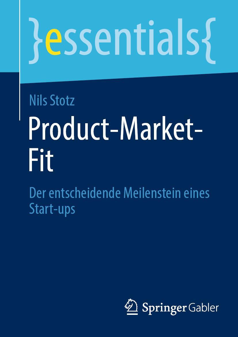 Cover: 9783662665732 | Product-Market-Fit | Der entscheidende Meilenstein eines Start-ups