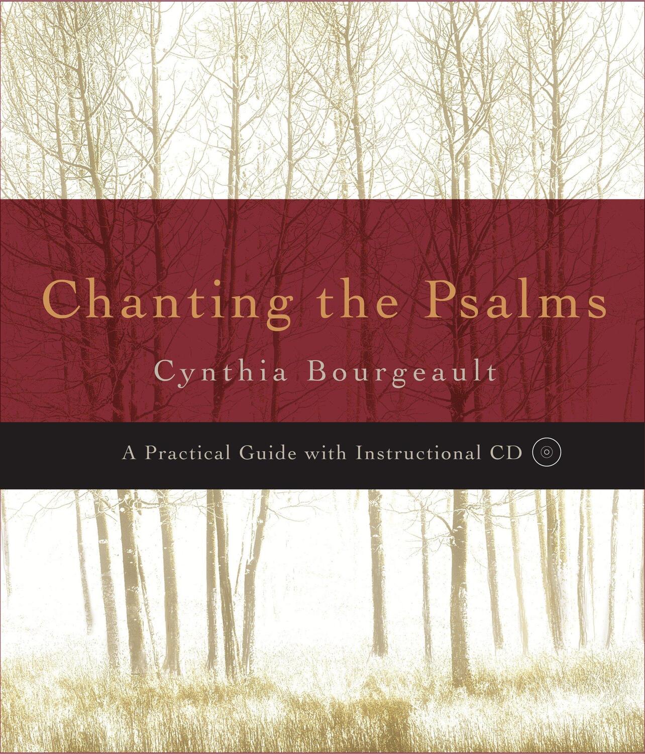 Cover: 9781590302576 | Chanting the Psalms: A Practical Guide [With CD (Audio)] | Bourgeault
