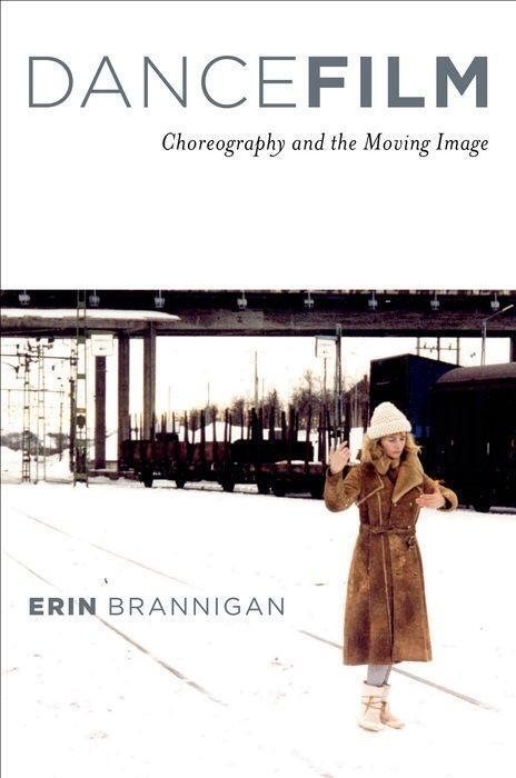 Cover: 9780195367249 | Dancefilm | Choreography and the Moving Image | Erin Brannigan | Buch