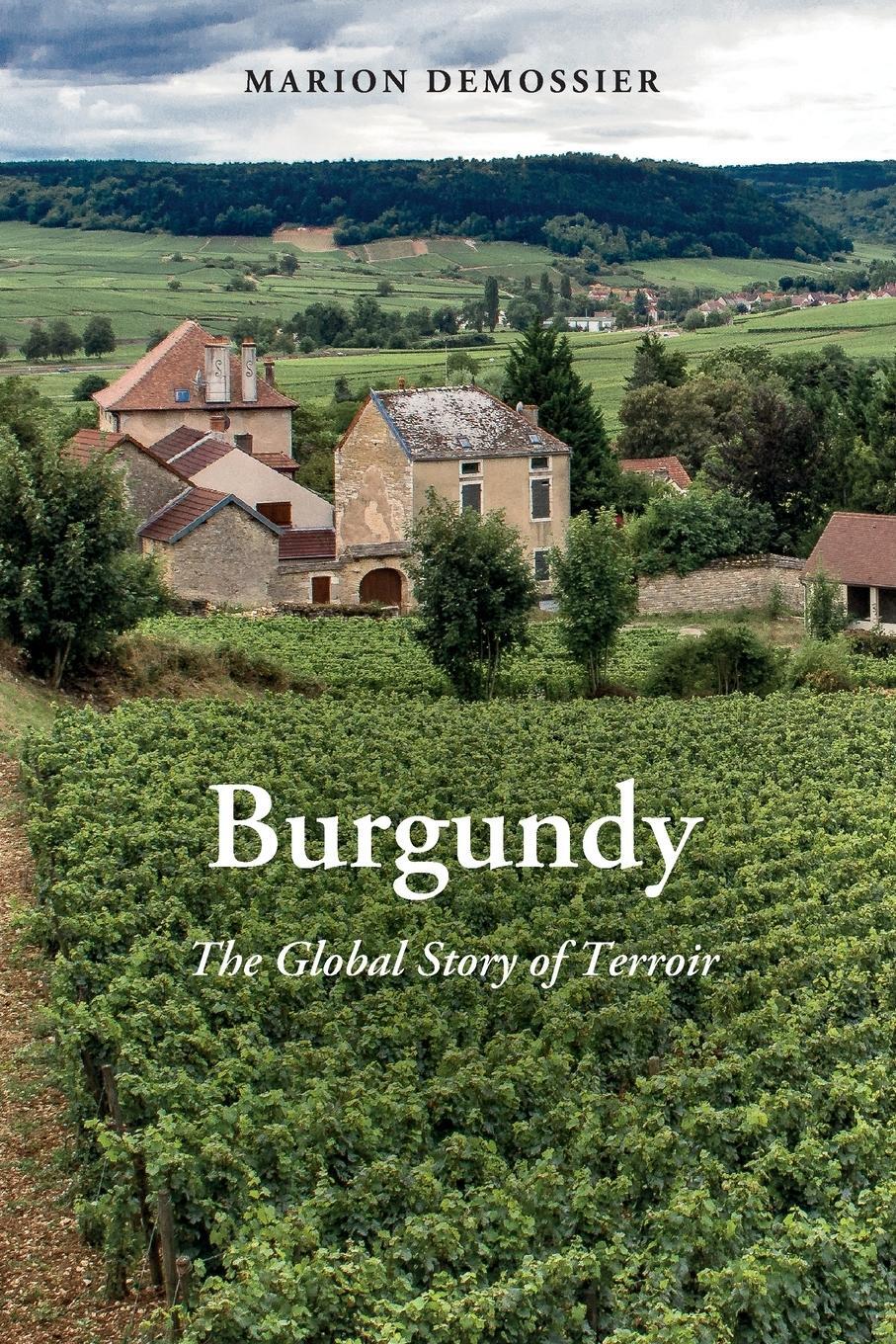 Cover: 9781789206272 | Burgundy | The Global Story of Terroir | Marion Demossier | Buch