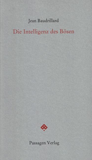 Cover: 9783851659610 | Die Intelligenz des Bösen | Jean Baudrillard | Taschenbuch | Deutsch