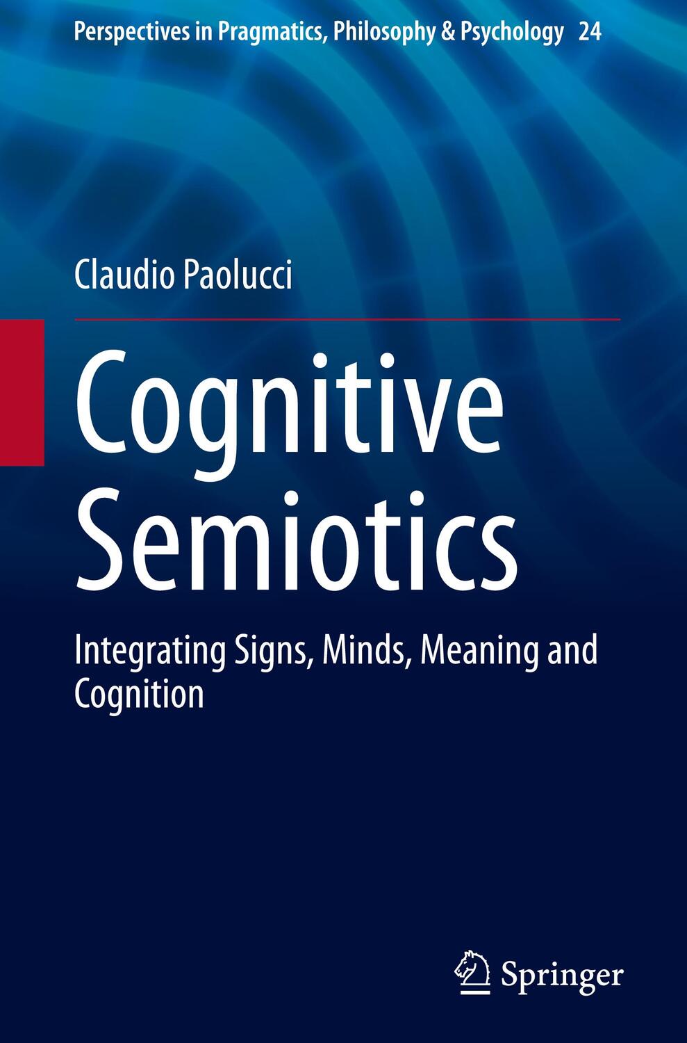Cover: 9783030429850 | Cognitive Semiotics | Integrating Signs, Minds, Meaning and Cognition