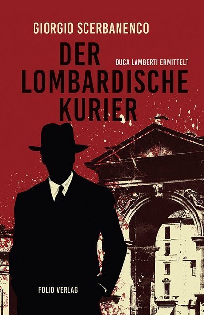Cover: 9783852567563 | Der lombardische Kurier | Duca Lamberti ermittelt | Scerbanenco | Buch